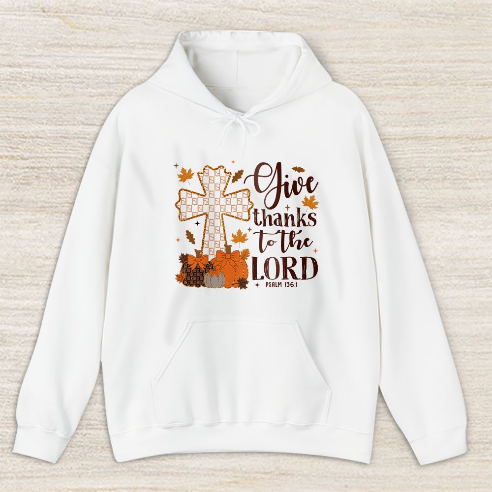 Give Thanks To The Lord Thanksgiving Coquette Fendi Unisex Hoodie TAH18205