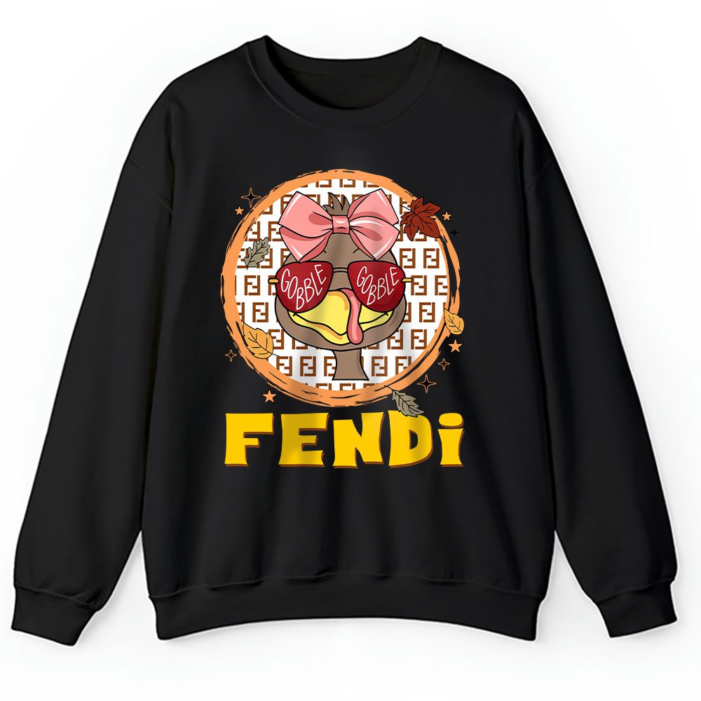 Gobble Turkey Girl Trendy Thanksgiving Fendi Unisex Sweatshirt BTN18201