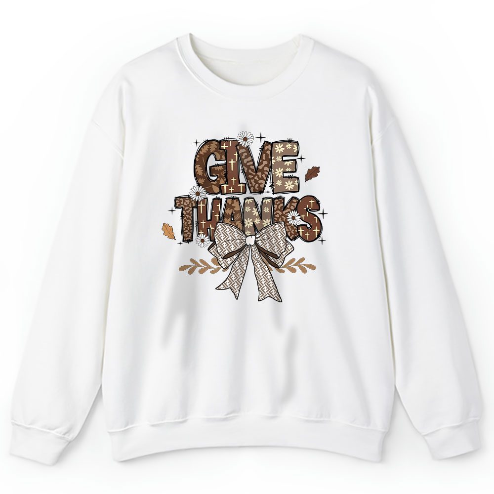 Give Thanks To The Lord Thanksgiving Coquette Fendi Unisex Sweatshirt BTN17744