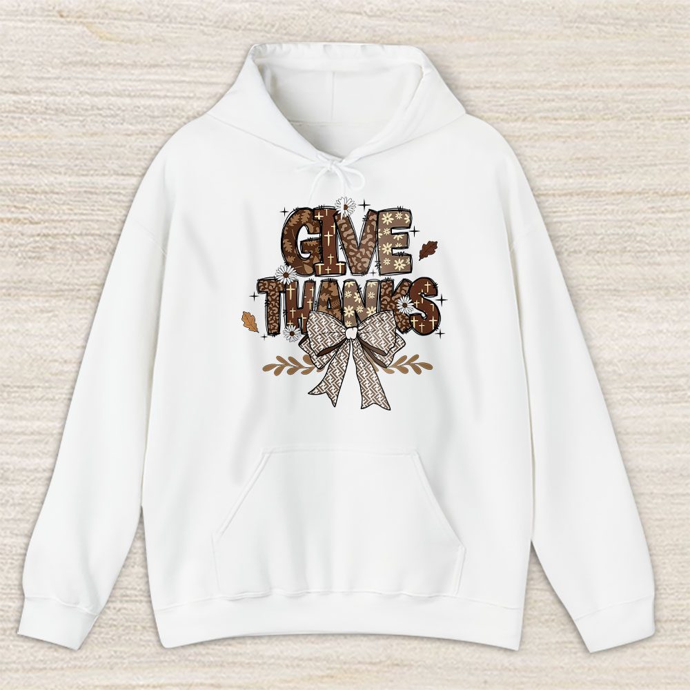 Give Thanks To The Lord Thanksgiving Coquette Fendi Unisex Hoodie TAH17744