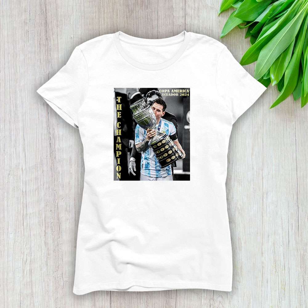 Copa America Ecuador 2024 X Argentina Winner X Defending Champion X Messi Lady T-Shirt Women BTN12573