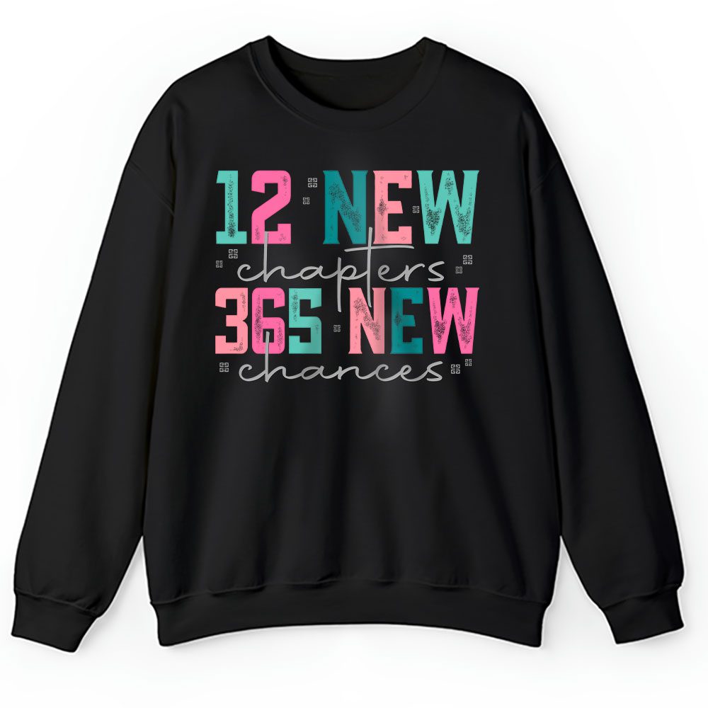 12 New Chapters 365 New Chances Happy New Year Givenchy Unisex Sweatshirt BTN23286