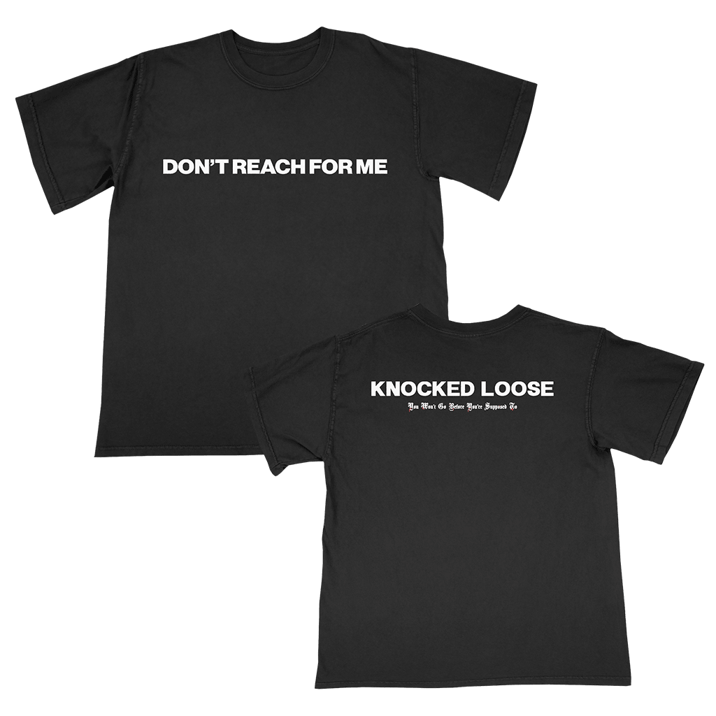 Knocked Loose Merch Knocked Loose Don'T Reach For Me Black T-Shirt