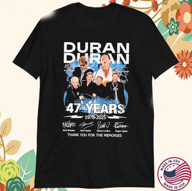 Duran Duran 47 Years 1978 2025 Thanks For Memories T-Shirt