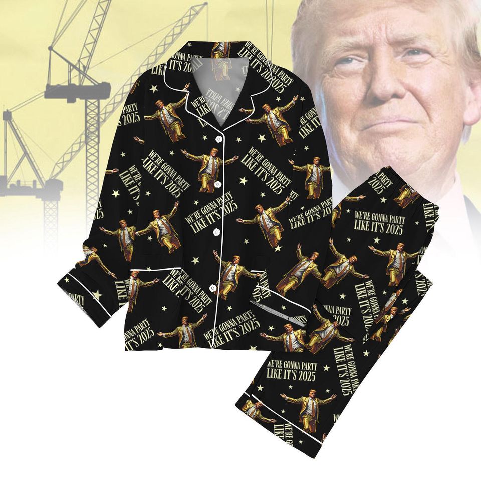 Trump Pajama Set, Happy New Year 2025 Pajamas, America Shirt, Funny Trump Dancing Pajamas, We'Re Gonna Party Like It'S 2025 Shirt