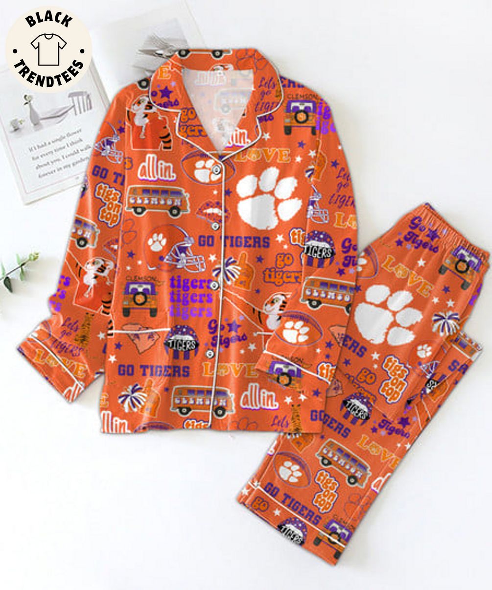 Limited Go Tigers Clemson Tigs On Top Love All In Orange Pajama Set