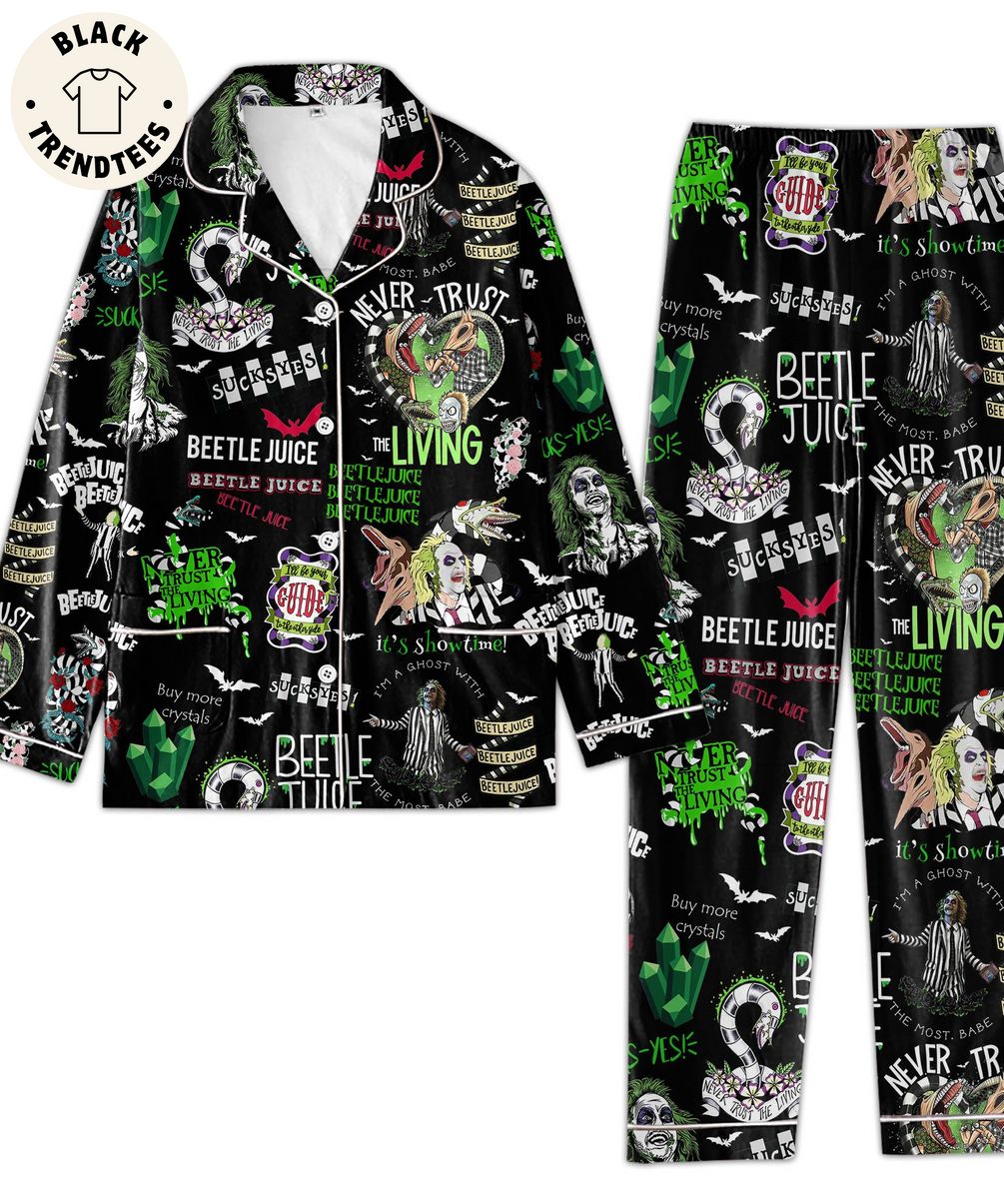 Never Trust The Living Beetle Juice Guide Sucksyes Pajama Set