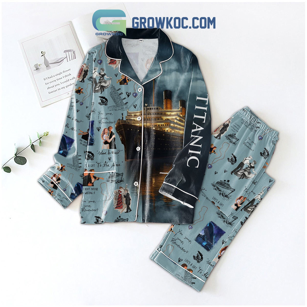 Titanic Life?S A Gift And I Don?T Intend On Wasting It Pajama Set