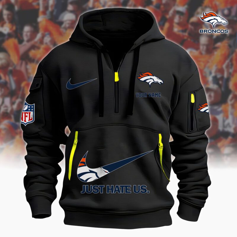 Denver Broncos Nfl Personalized Just Hate Us Quarter Zip Hoodie