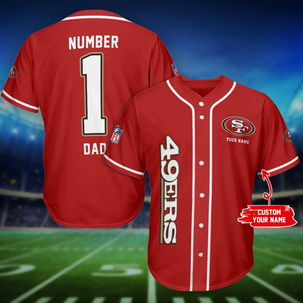 San Francisco 49Ers #1 Dad Personalized Baseball Jersey For Sport Men And Women