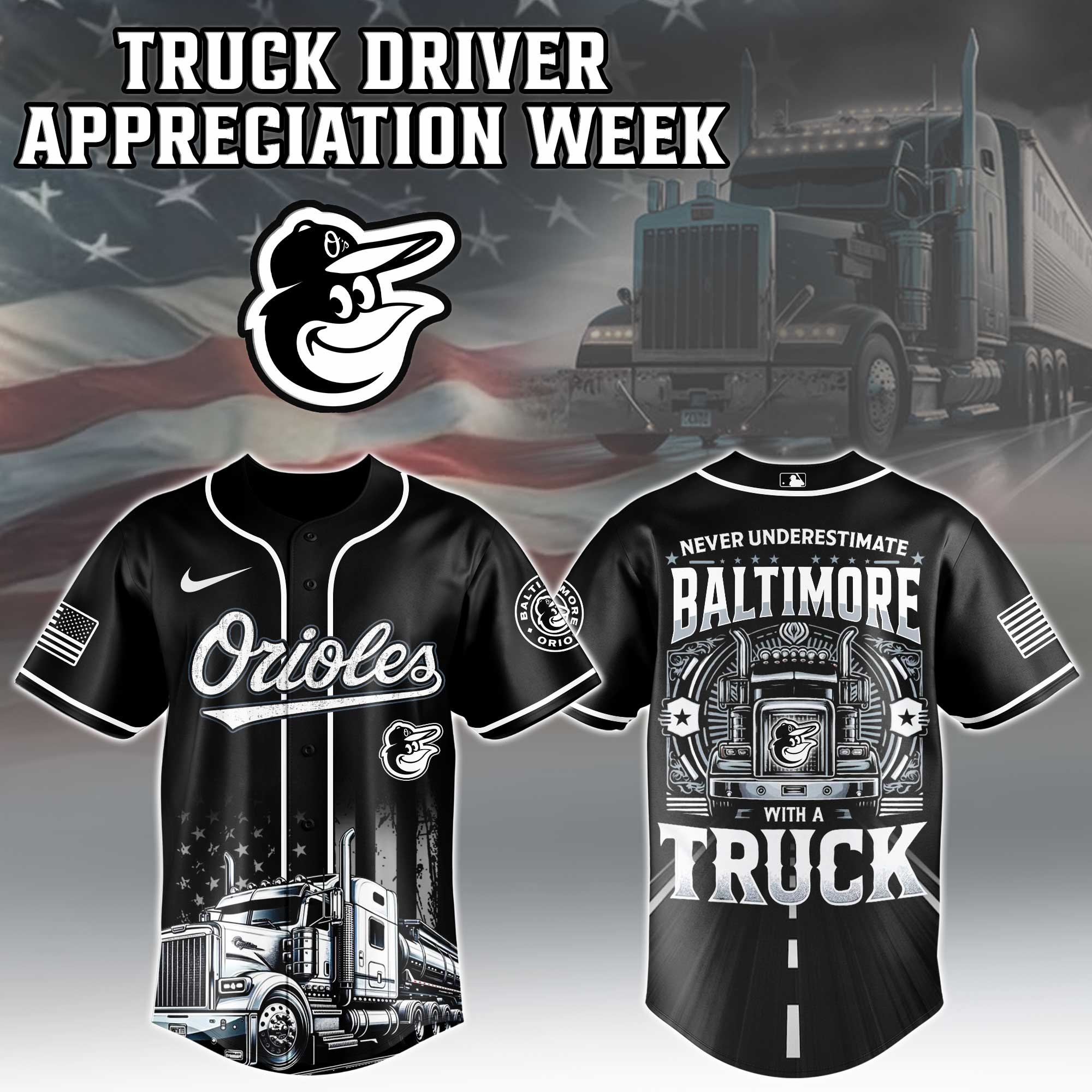 Baltimore Orioles Nation Truck Driver Appreciation Week Baseball Jersey For Men And Women 2025