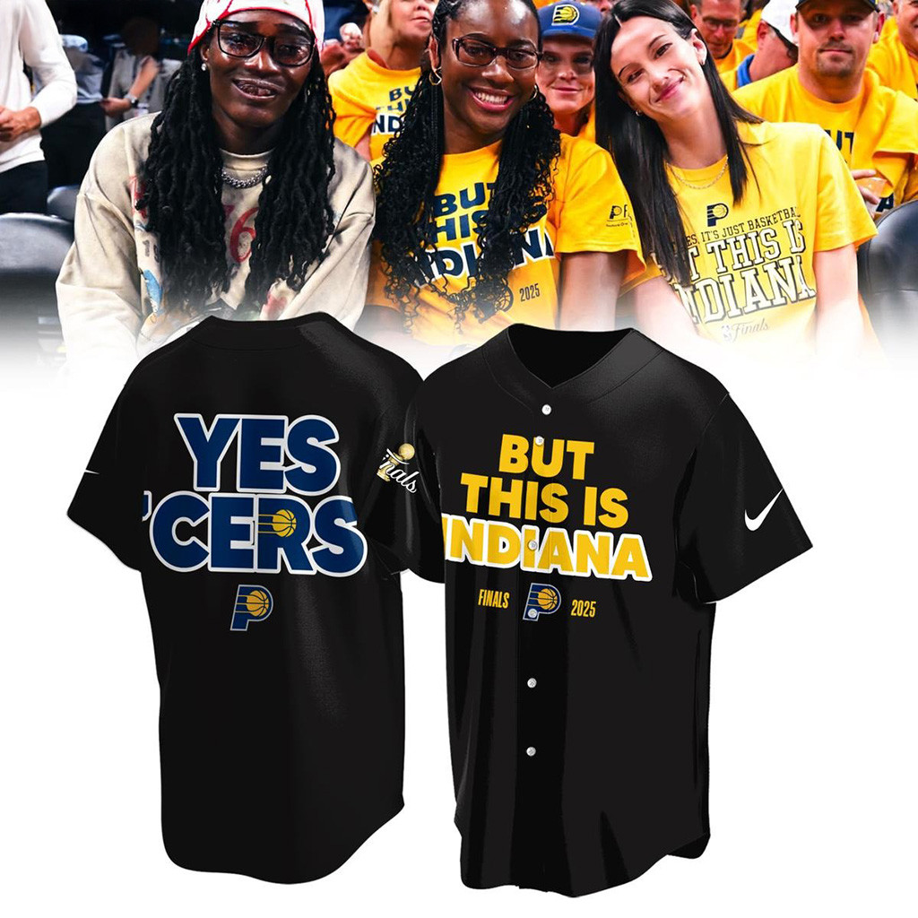 Indiana Pacers Baseball Jersey But This Is Indiana NBA Finals 2025 Yes Cers Black