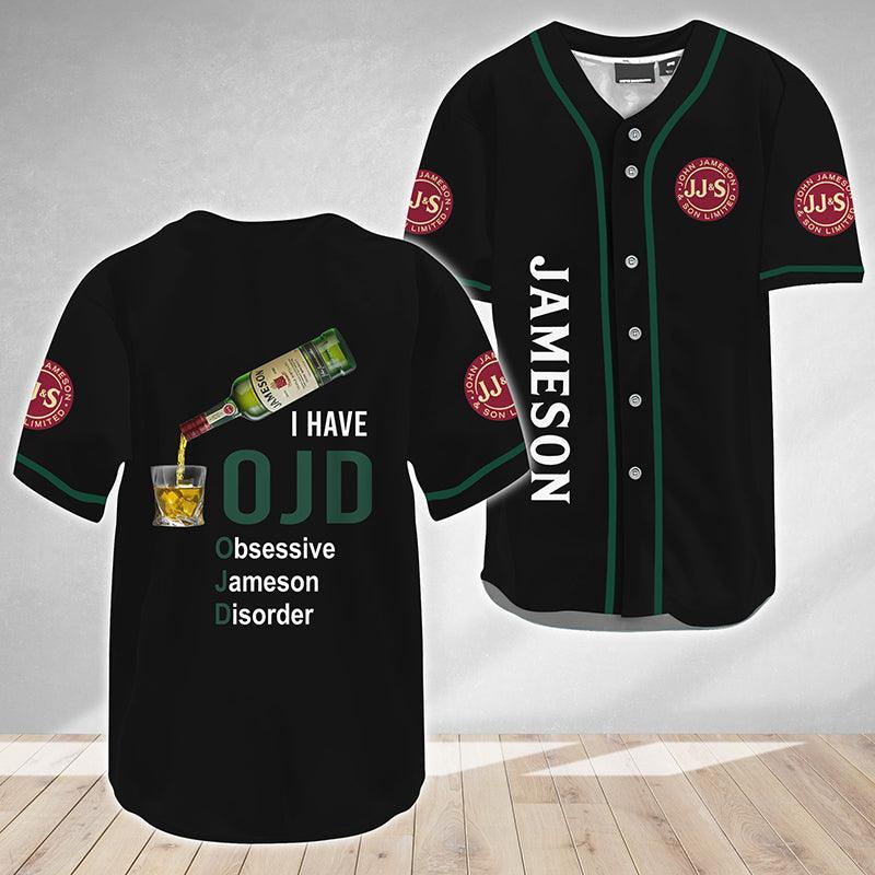 I Have Obsessive Jameson Disorder Baseball Jersey