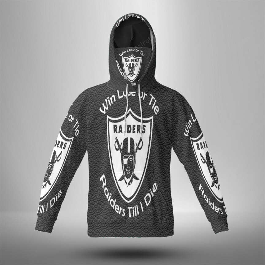 Las Vegas Raiders Win Lose Or Tie Raiders Till I Die 3D Mask With Hoodie For Men And Women Nfl Fans Gear