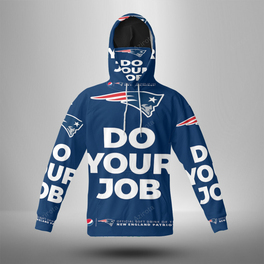 New England Patriots Do Your Job Blue 3D Mask Hoodie For Men And Women Nfl Fans Gear