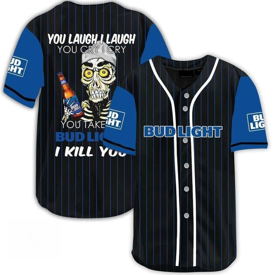 Bud Light take my beer, I??l kill you  baseball jersey fun