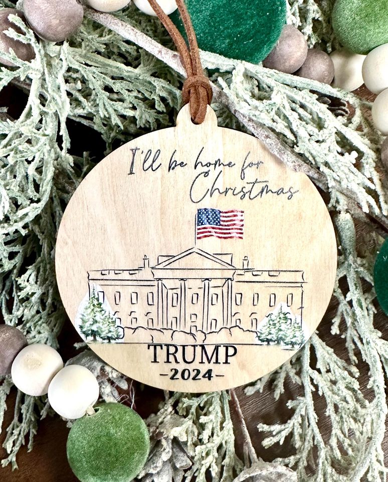 2025 Election Christmas ornament, Ill be home for Christmas, Trump ornament