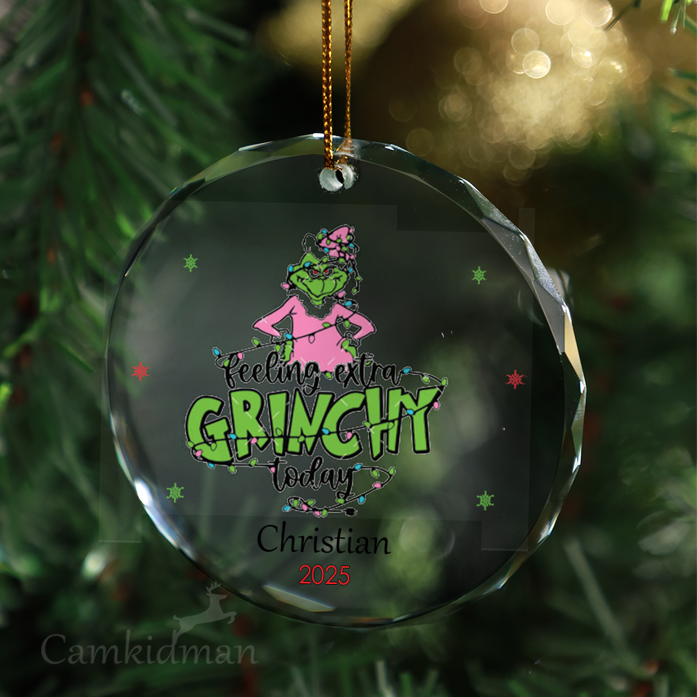 Feeling Extra Grinchy Today 2025 Round Glass Christmas Ornament 2025 Personalized Name 