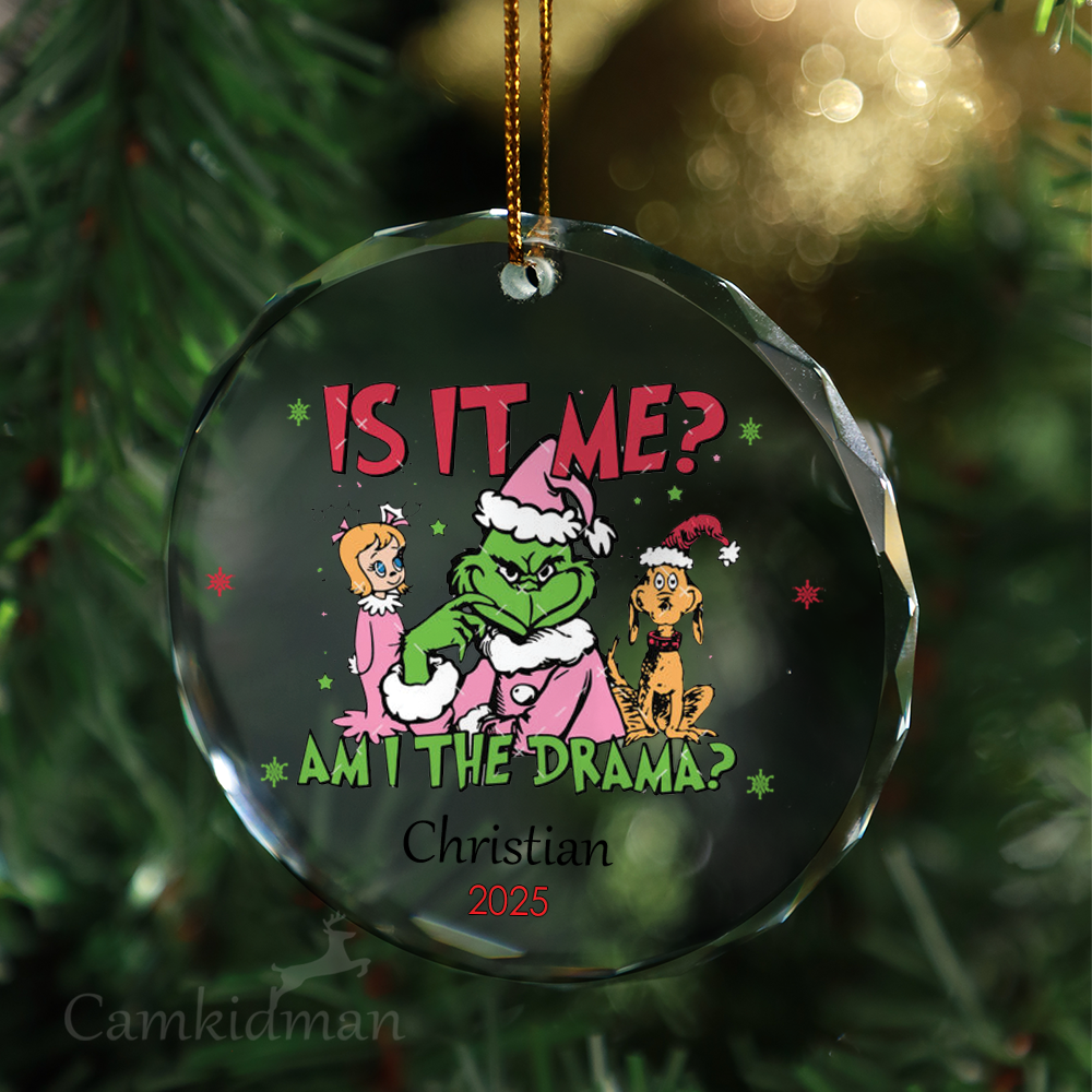  Is It Me All The Drama Grinch Holiday Decor 2025 Glass Christmas Ornament