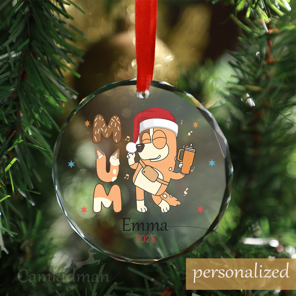 Personalized Name Bluey Mum Glass Ornament 2025 Christmas Glass Ornament gifts