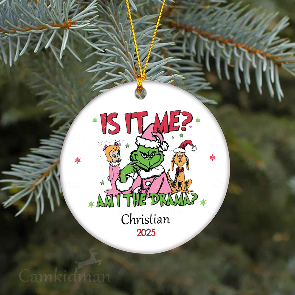  Is It Me All The Drama Grinch Holiday Decor 2025 Ceramic Christmas Ornament