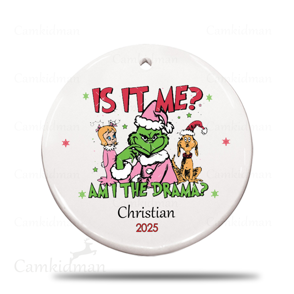  Is It Me All The Drama Grinch Holiday Decor 2025 Ceramic Christmas Ornament