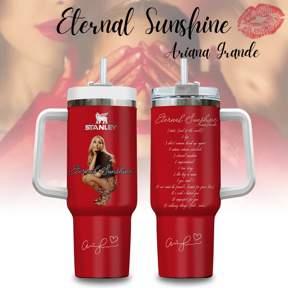 Ariana Grande Eternal Sunshine Music Custom Stanley Cup 40 oz Tumbler With Handle