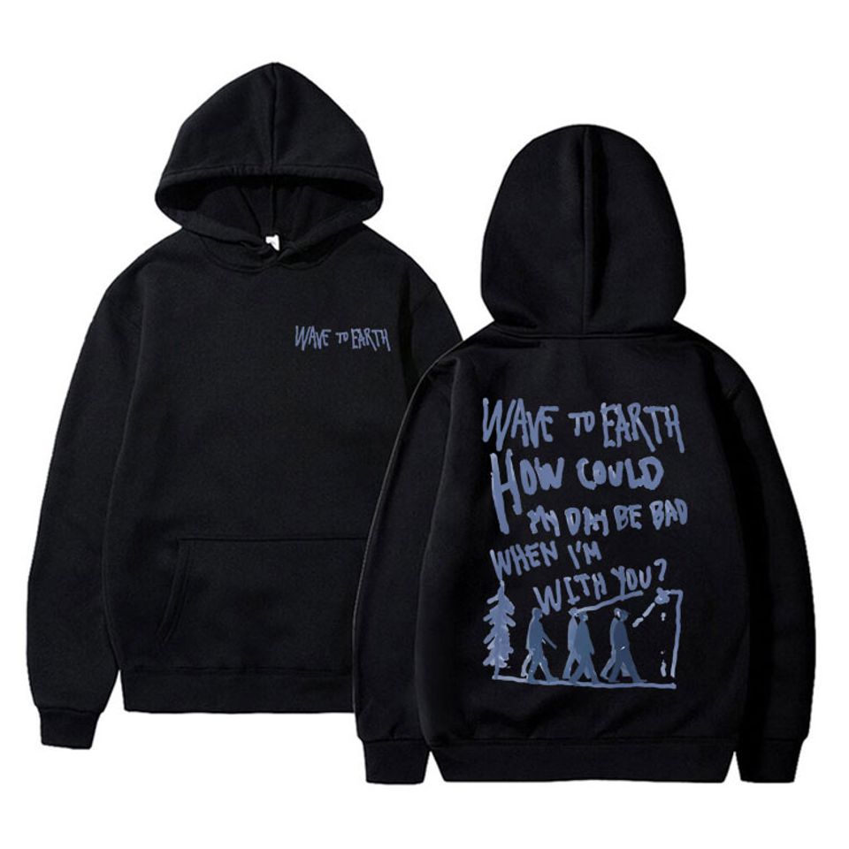 Wave To Earth How Could My Day Be Bad When I'M With You Print Hoodie