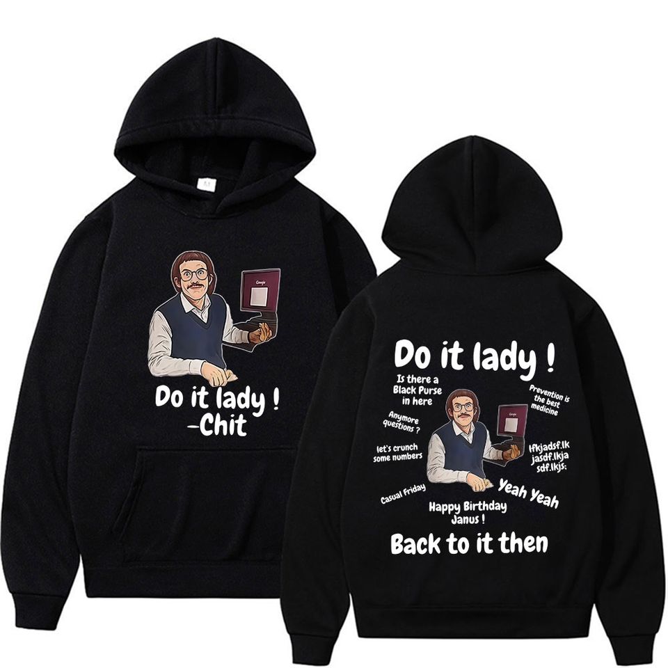 Funny Do It Lady Chit Tour Hoodies Retro Harajuku Comedy Chit Do It Lady Meme Hoodie