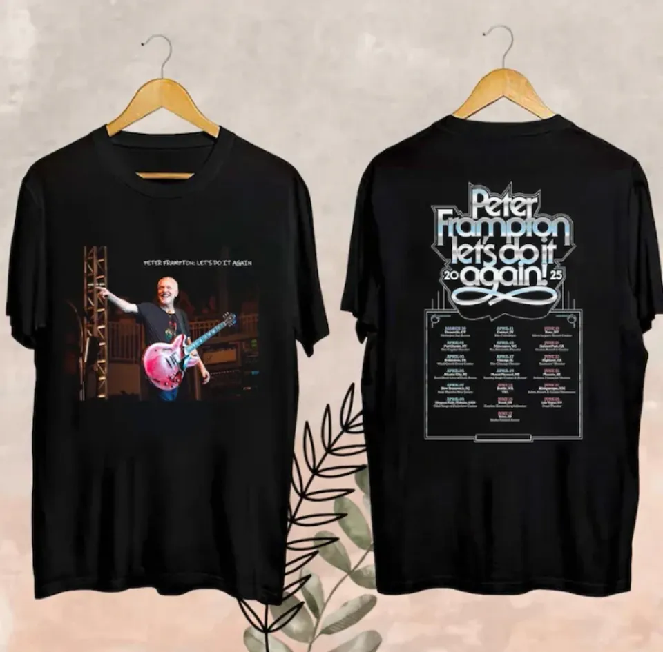 2025 Peter Frampton LetS Do It Again Merch T-Shirt