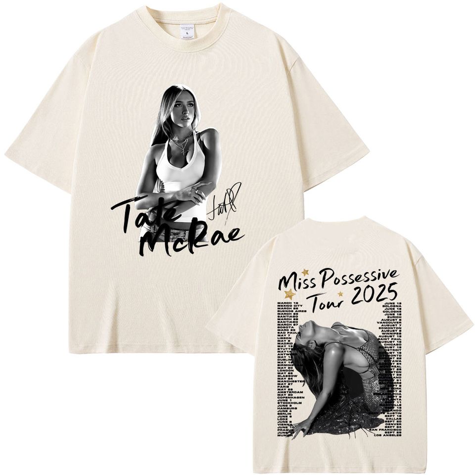 Tate Mcrae So Close To What Tour 2025 Shirt Miss Possessive Shirt