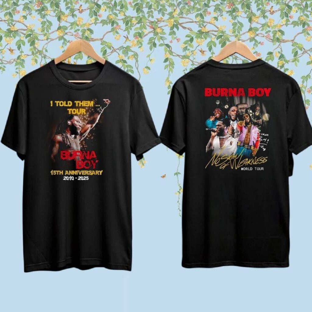 Burna Boy 15Th Anniversary 2010-2025 I Told Them Tour T-Shirt