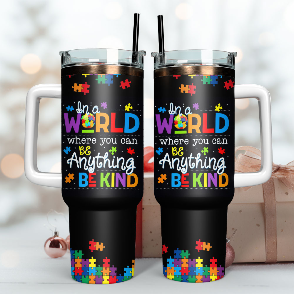 In A World Where You Can Be Anything Be Kind Artwork Custom Stanley Quencher 40Oz Stainless Steel Tumbler With Handle - Image 3