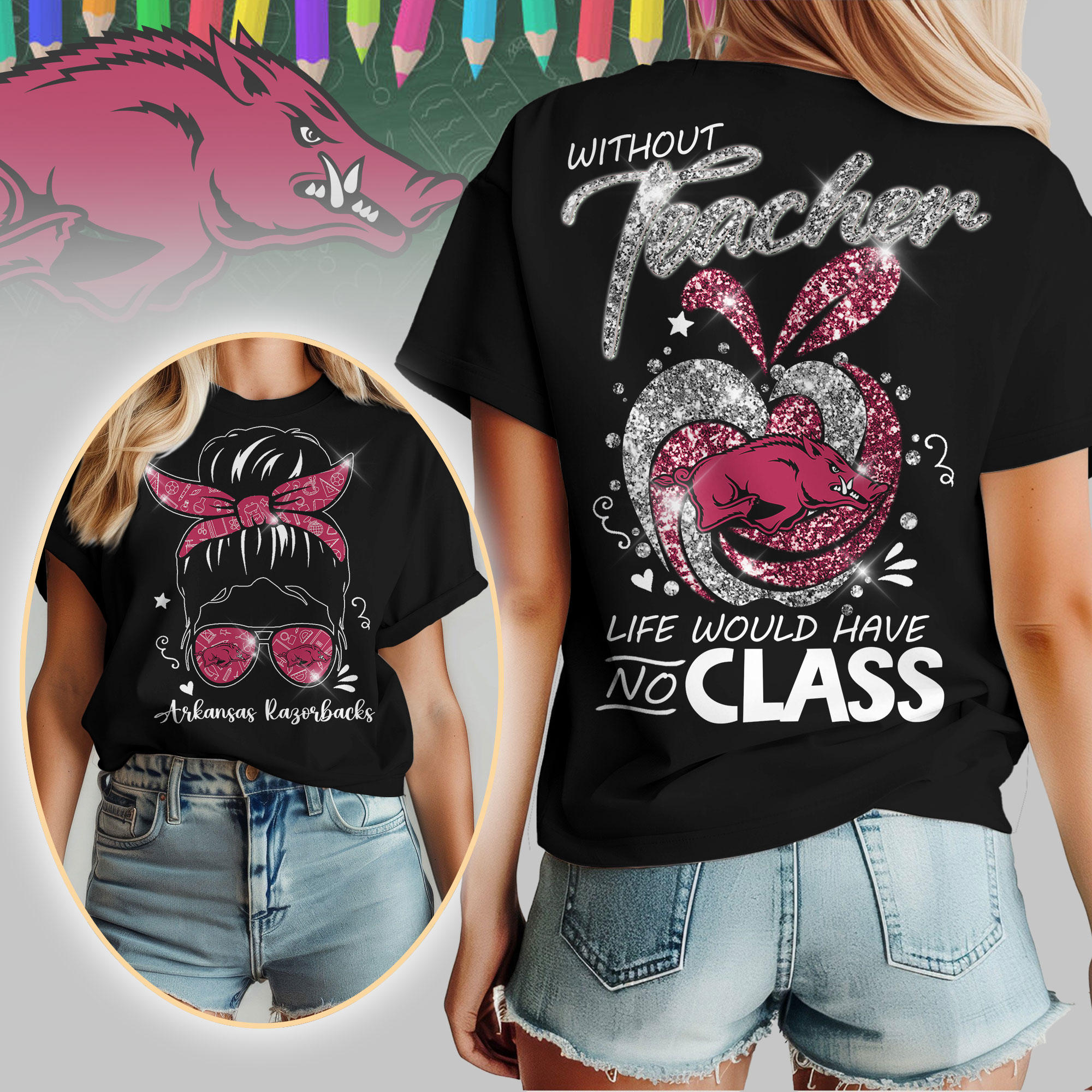 Arkansas Razorbacks NCAA Without Teacher Life Would Have No Class Tshirt