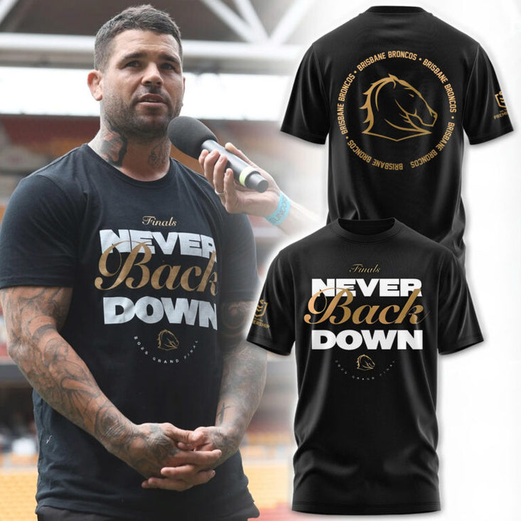 Brisbane Broncos Never Back Down Tshirt