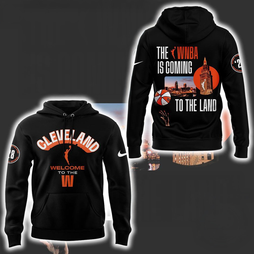 Cleveland WNBA Is Coming To The Land Hoodie For Men