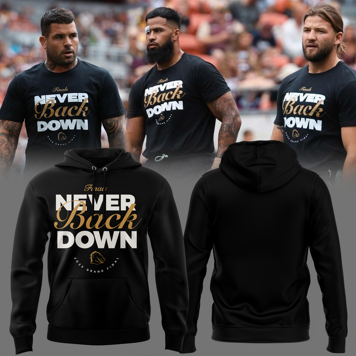 Brisbane Broncos Never Back Down City Hall Finals 2025 Hoodie