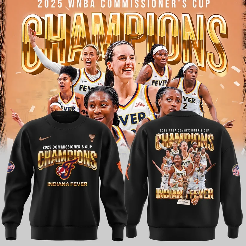 Indiana Fever 2025 WNBA Commissioners Cup Champions Special Merch Gift Sweatshirt 