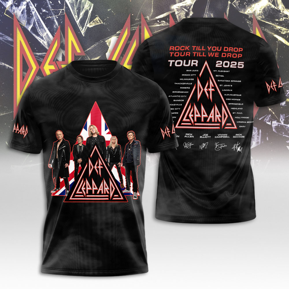 Def Leppard Rock Til You Drop 2025 Tour Dates 3D Shirt