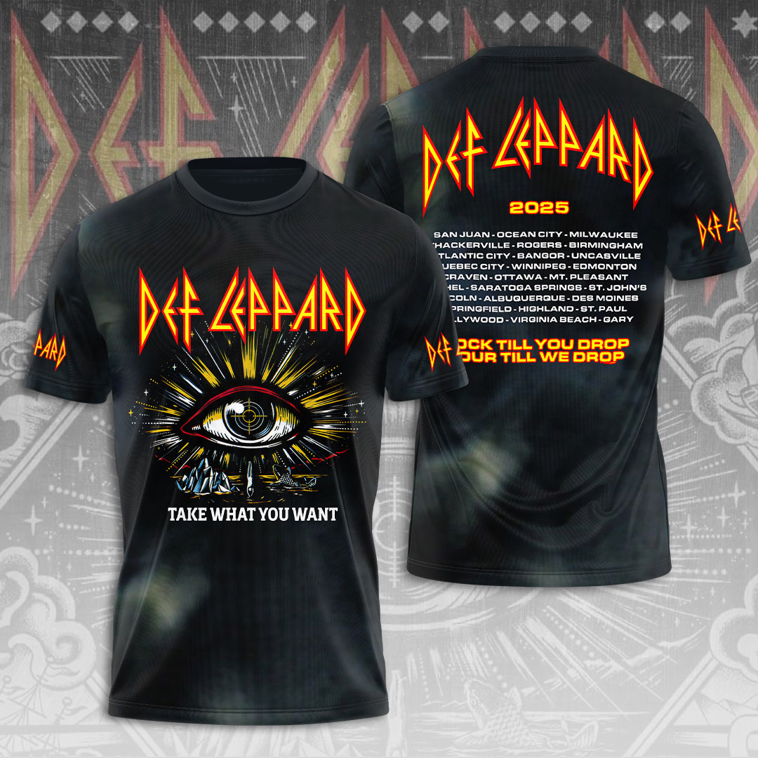 Def Leppard World Tour 2025 Take What You Want 3D T-Shirt