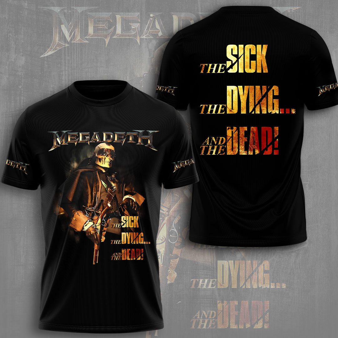 Megadeth The Sick, The Dying... And The Dead! Shirt