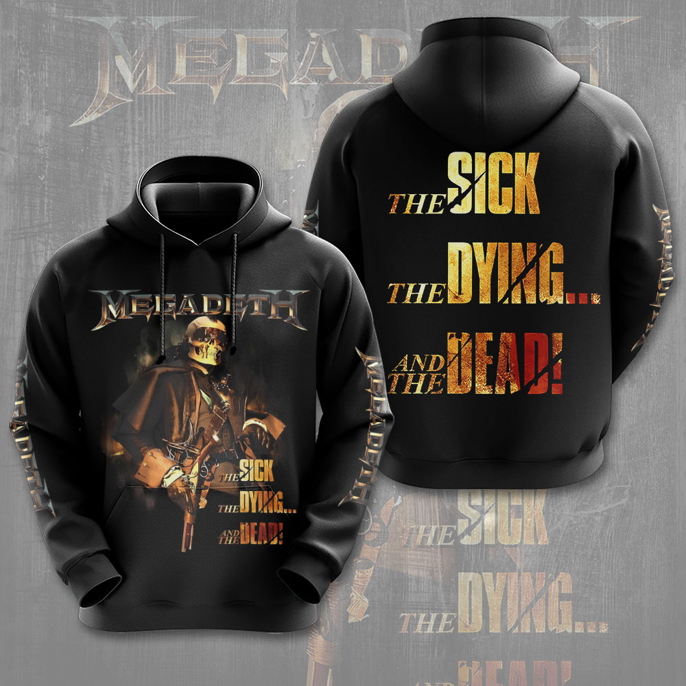Megadeth The Sick, The Dying... And The Dead! Hoodie