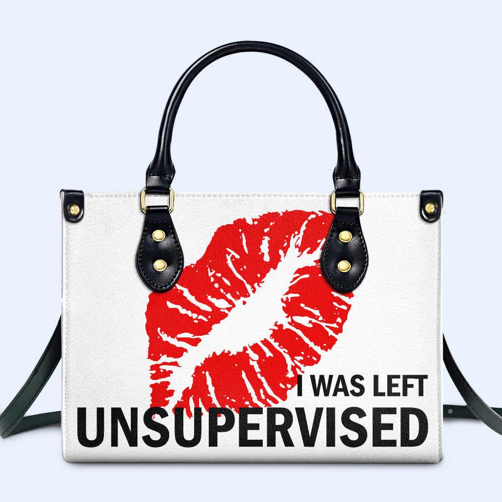 I Was Left Unsupervised Personalized Custom Leather Handbag - Image 2
