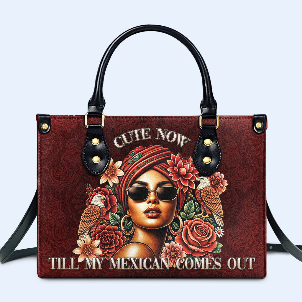 Cute Now Till My Mexican Comes Out Personalized Custom Leather Handbag - Image 2