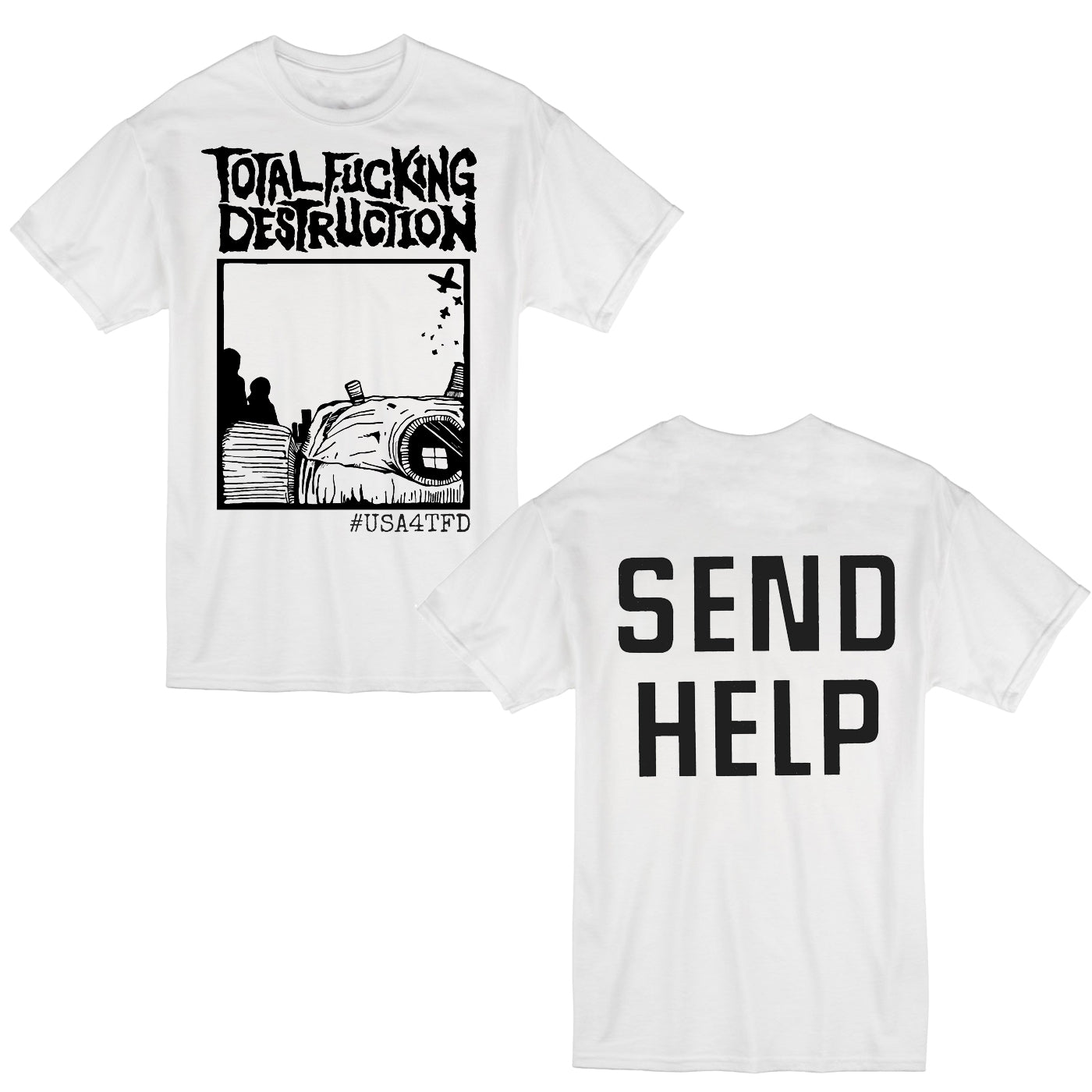 Total Fucking Destruction #Usa4Tfd Shirt T-Shirt - Image 2
