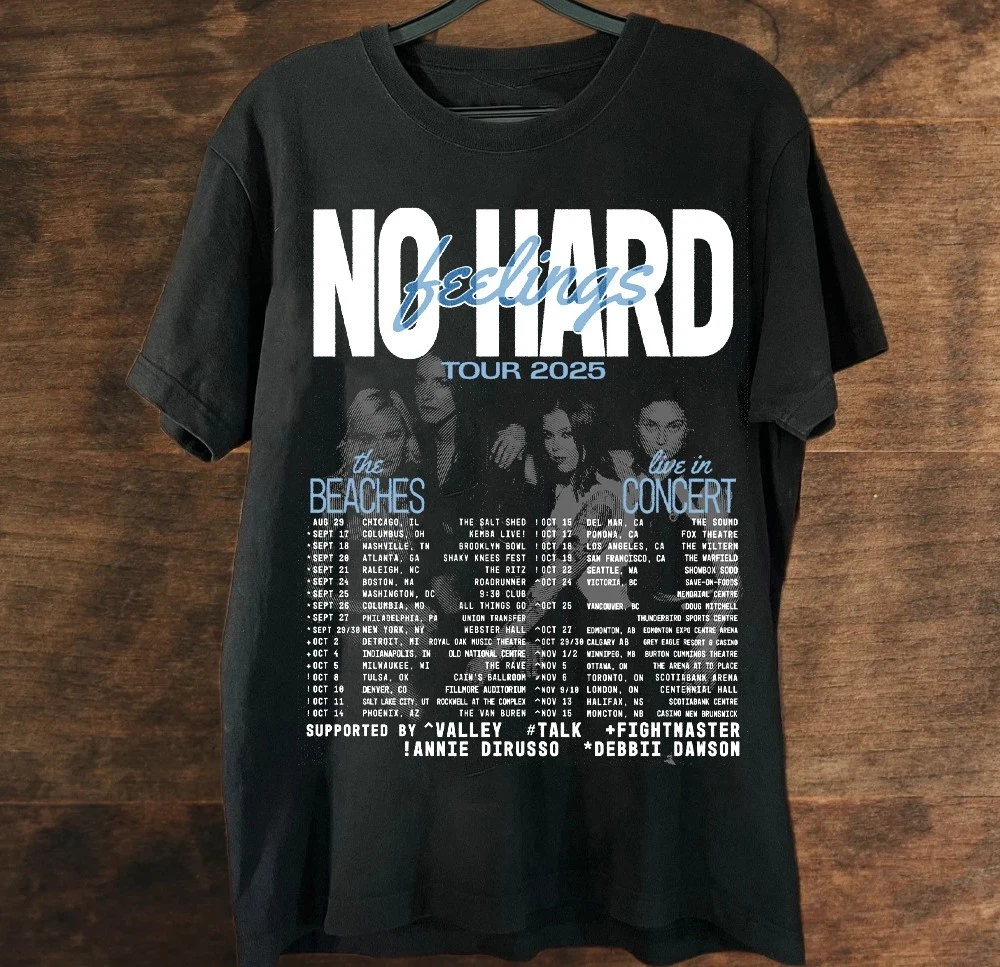 The Beaches No Hard Feelings Cotton Unisex All Size Shirt