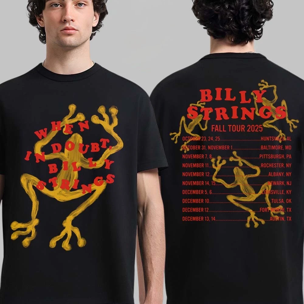 Billy Strings Fall 2025 Tour North American Merch When In Doubt Shirt