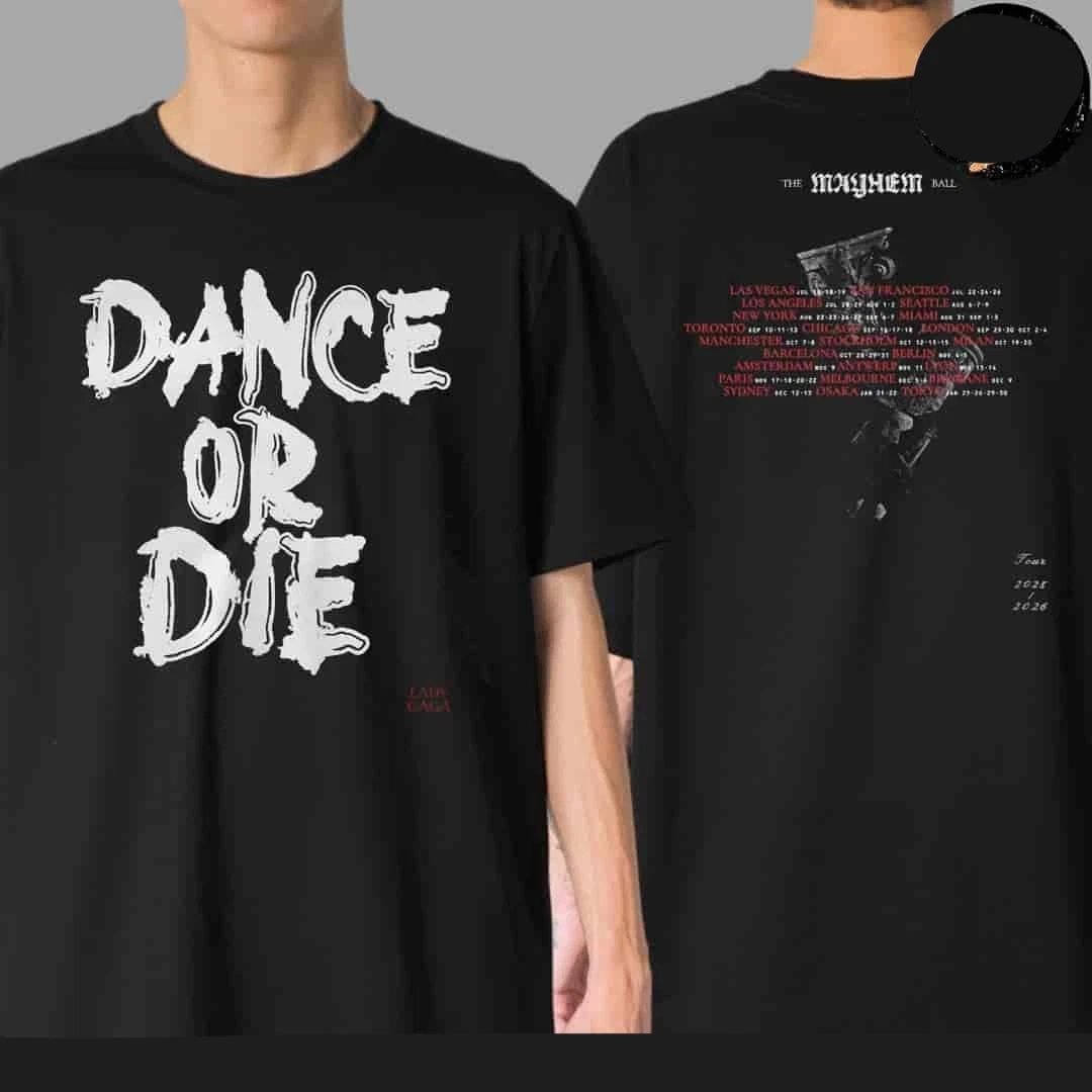 Lady Gaga The Mayhem Ball Tour 2025-2026 Dance Or Die Two Sided Unisex Shirt