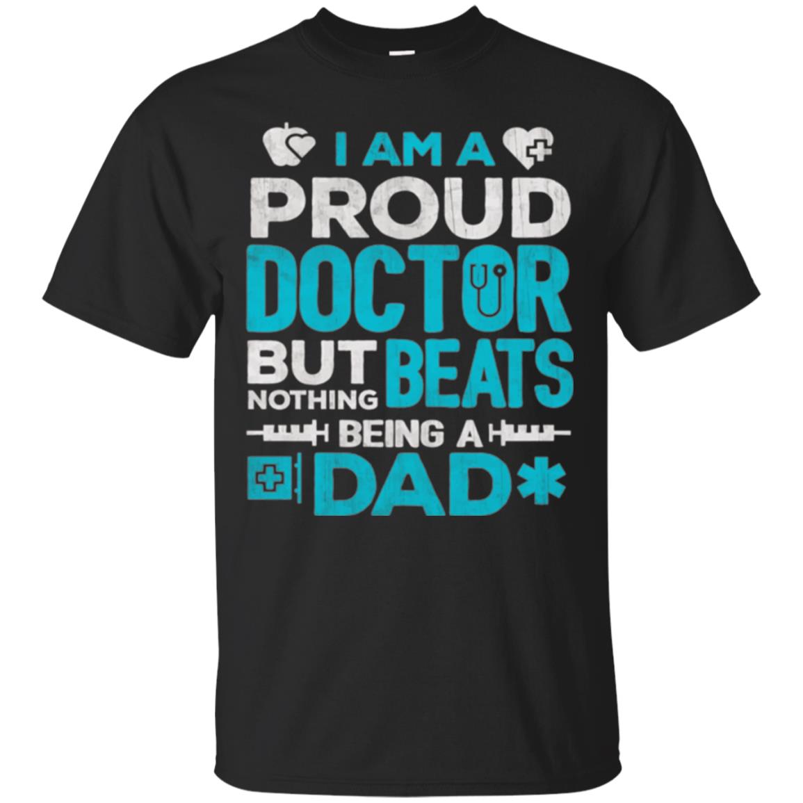 Doctor Dad Proud Doctor T-Shirt