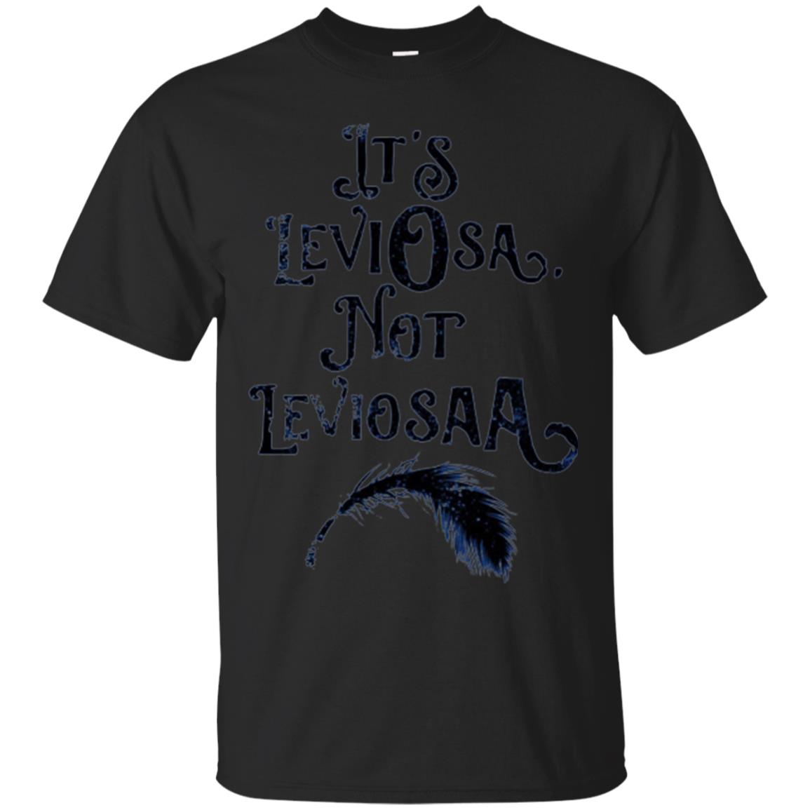 Feather Dirty Black Its Leviosa Not Leviosaa T-Shirt
